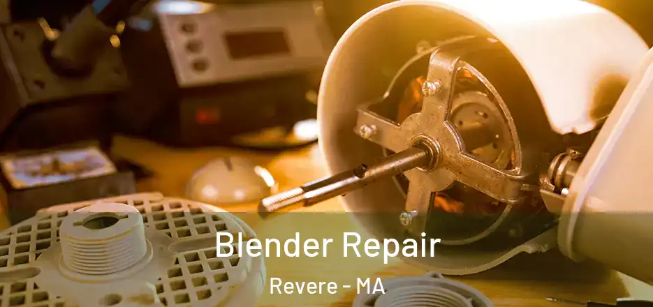  Blender Repair Revere - MA