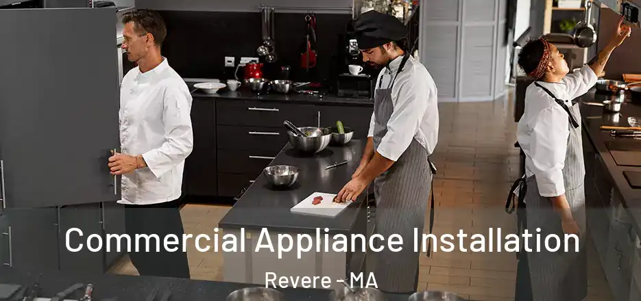  Commercial Appliance Installation Revere - MA