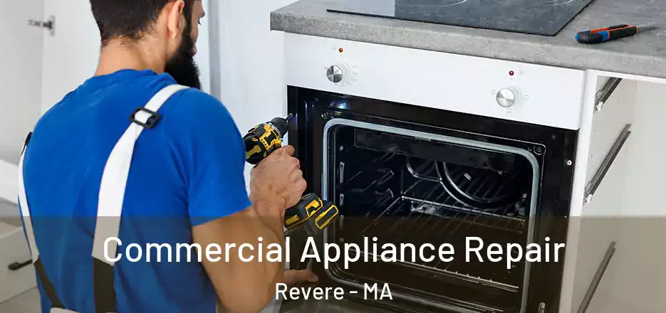  Commercial Appliance Repair Revere - MA