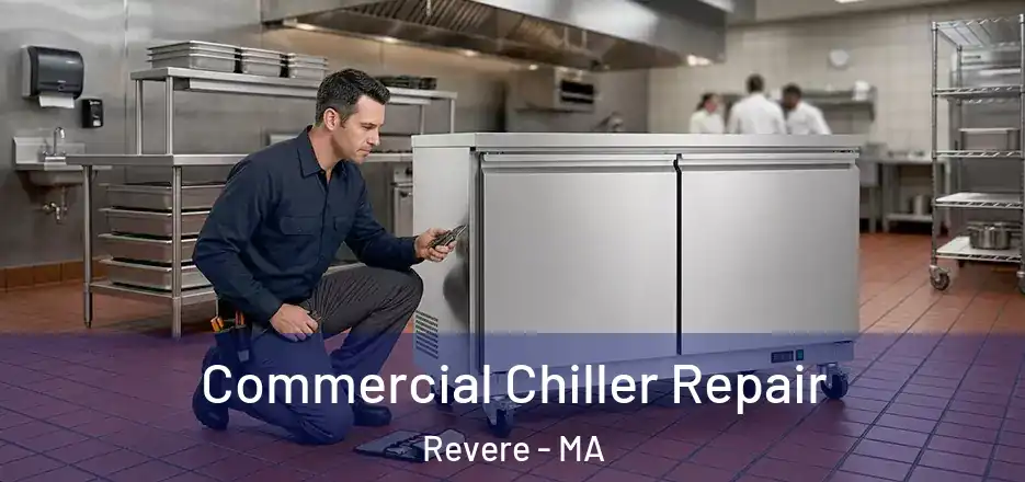  Commercial Chiller Repair Revere - MA