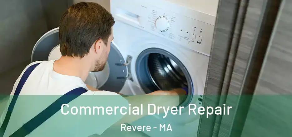  Commercial Dryer Repair Revere - MA