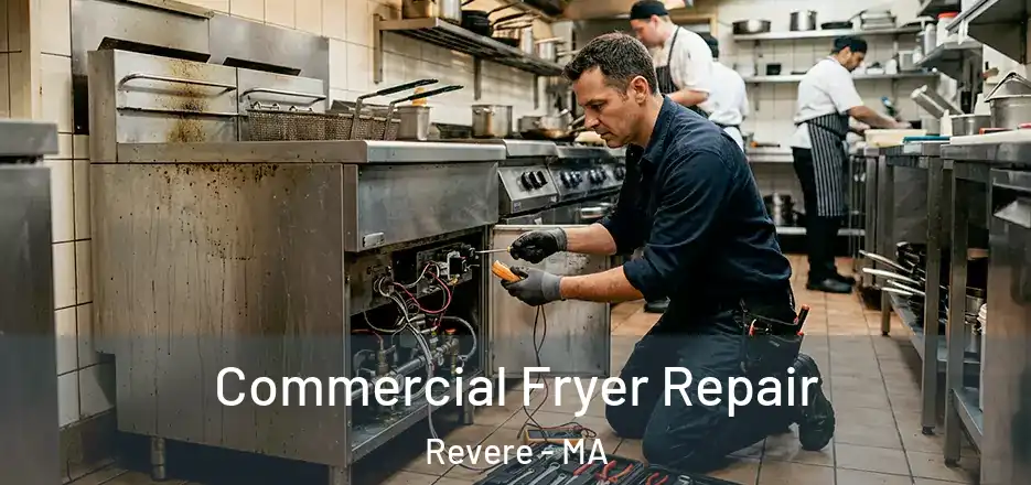  Commercial Fryer Repair Revere - MA