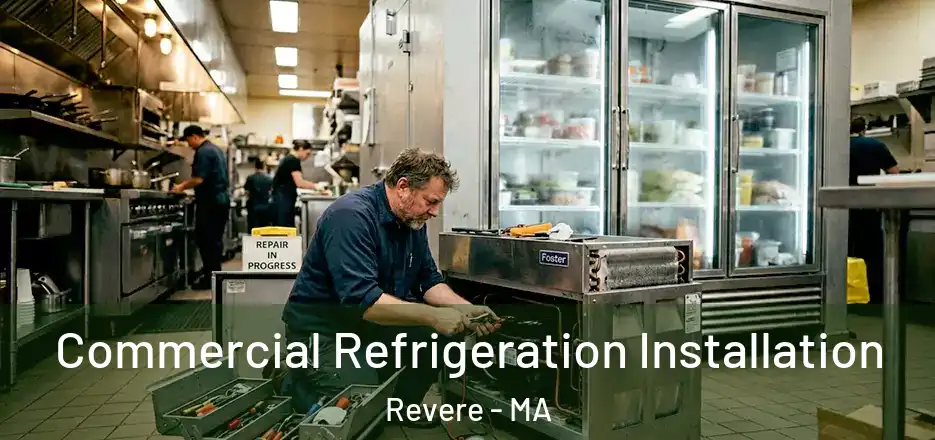  Commercial Refrigeration Installation Revere - MA