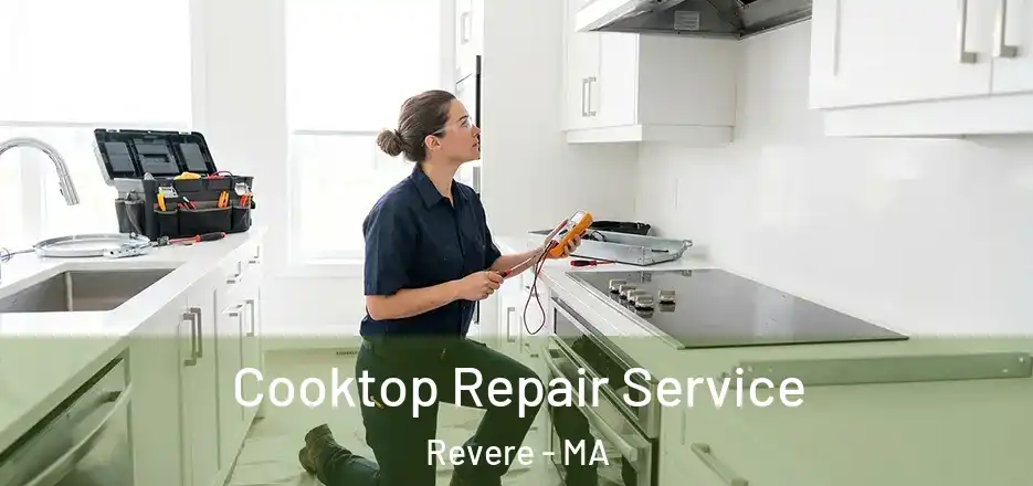  Cooktop Repair Service Revere - MA