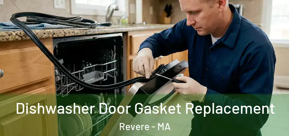  Dishwasher Door Gasket Replacement Revere - MA