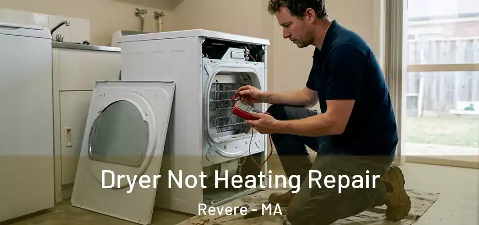  Dryer Not Heating Repair Revere - MA