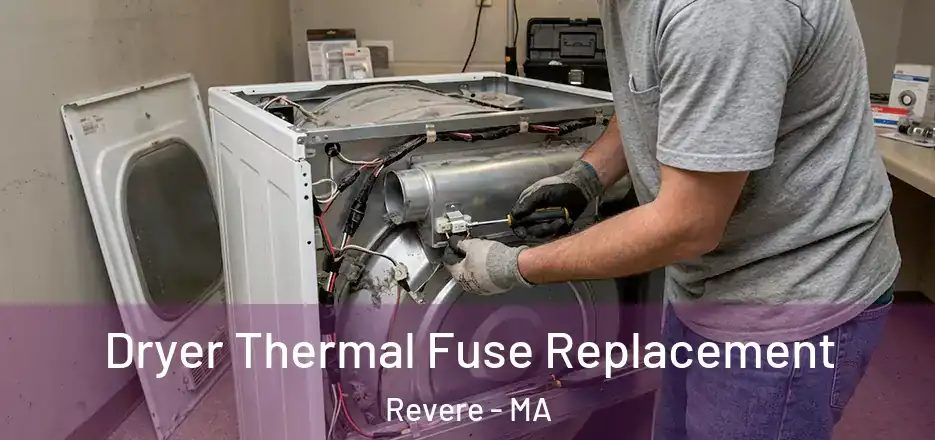  Dryer Thermal Fuse Replacement Revere - MA