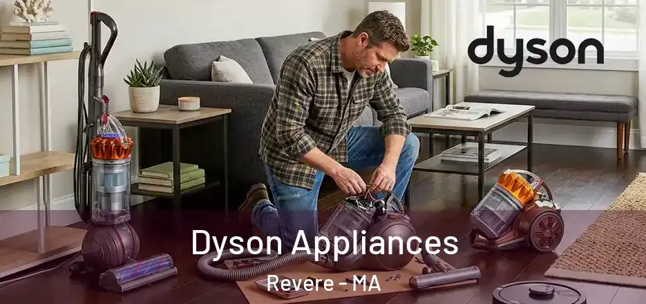  Dyson Appliances Revere - MA