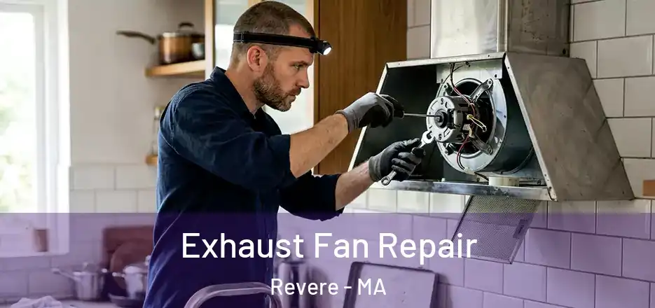  Exhaust Fan Repair Revere - MA