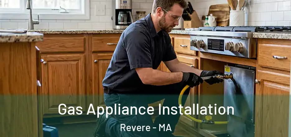 Gas Appliance Installation Revere - MA