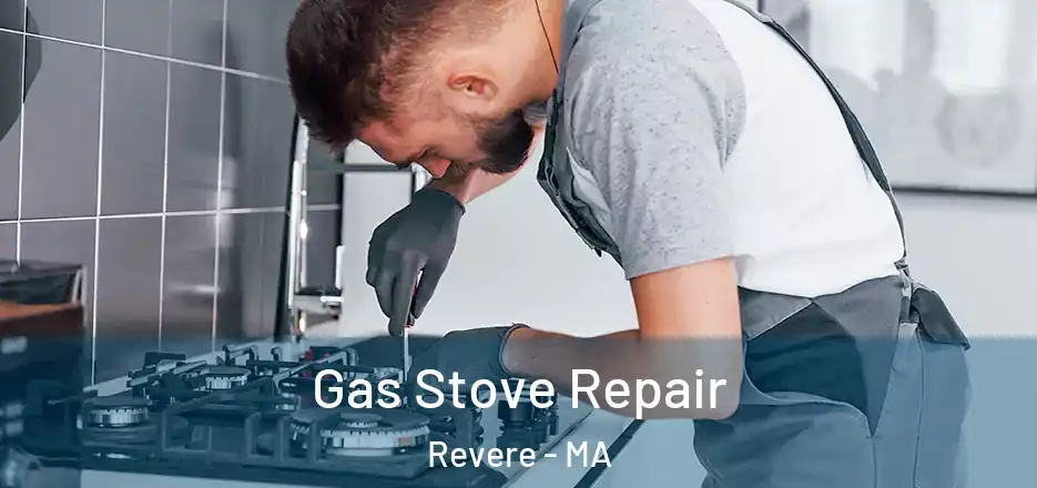  Gas Stove Repair Revere - MA