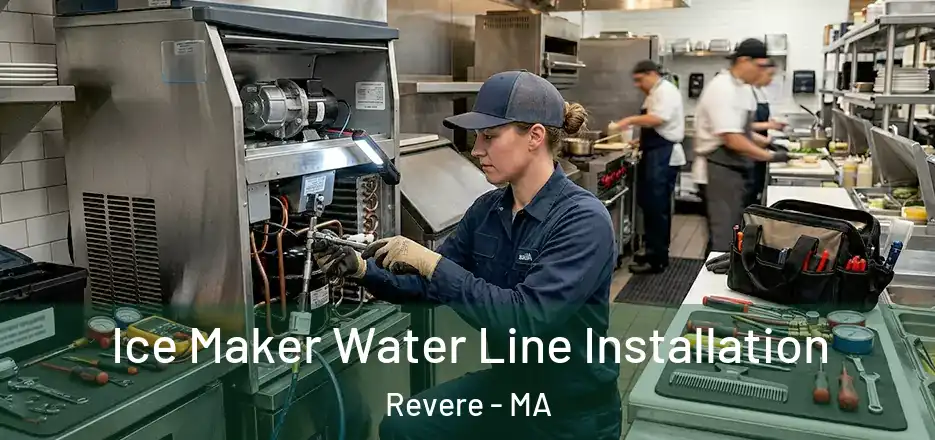  Ice Maker Water Line Installation Revere - MA