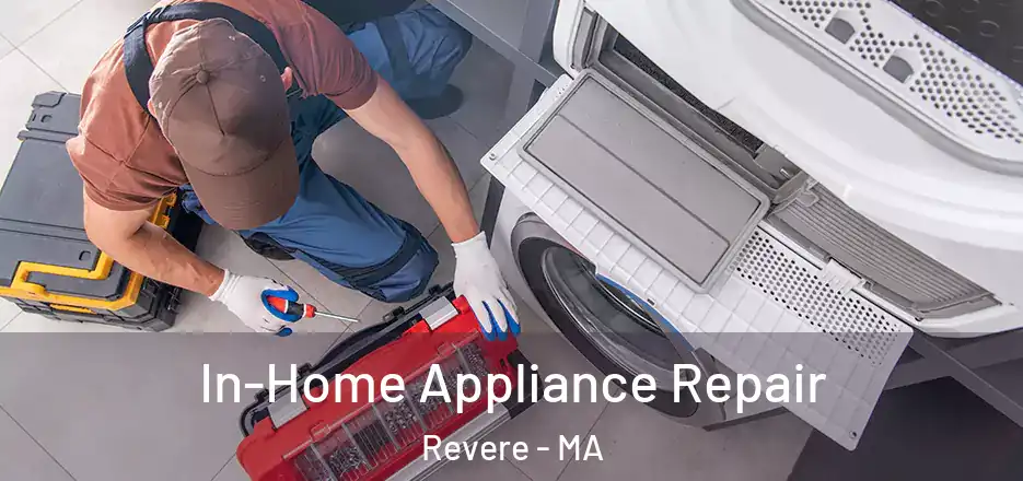  In-Home Appliance Repair Revere - MA