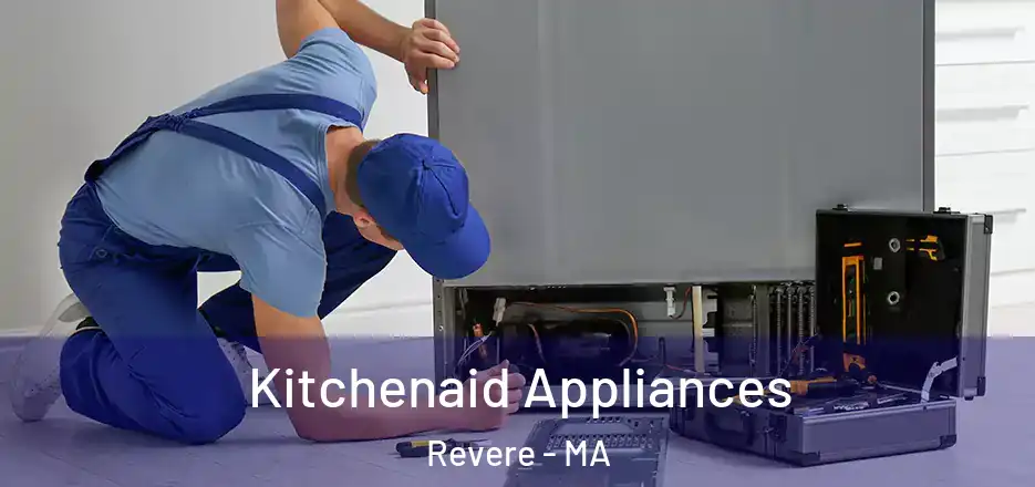  Kitchenaid Appliances Revere - MA