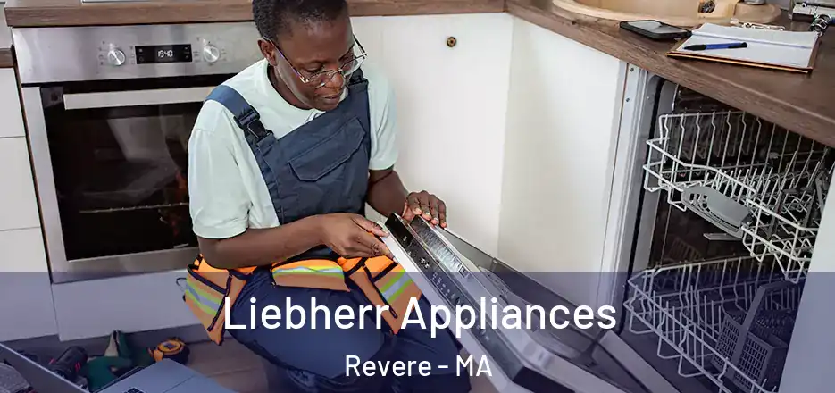  Liebherr Appliances Revere - MA