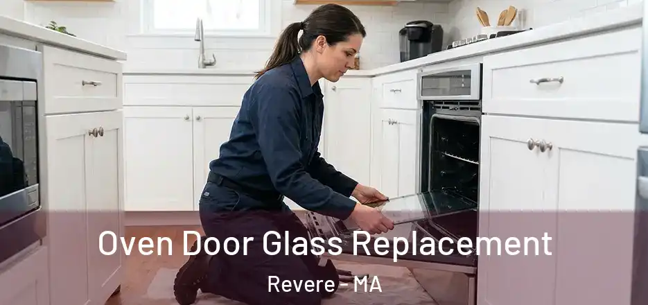  Oven Door Glass Replacement Revere - MA