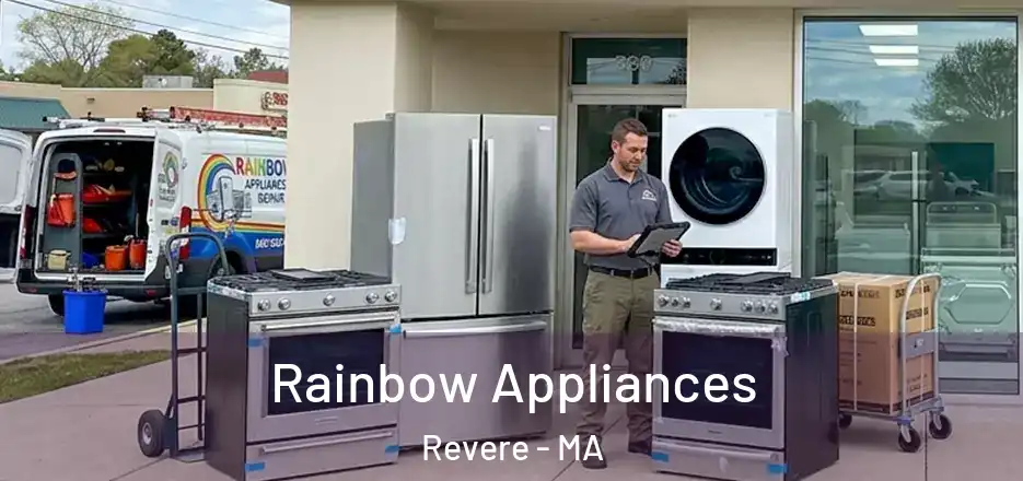  Rainbow Appliances Revere - MA