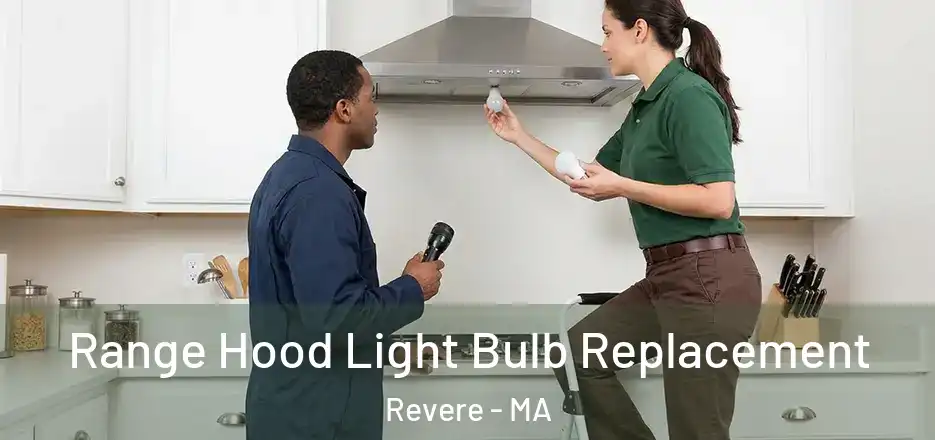  Range Hood Light Bulb Replacement Revere - MA