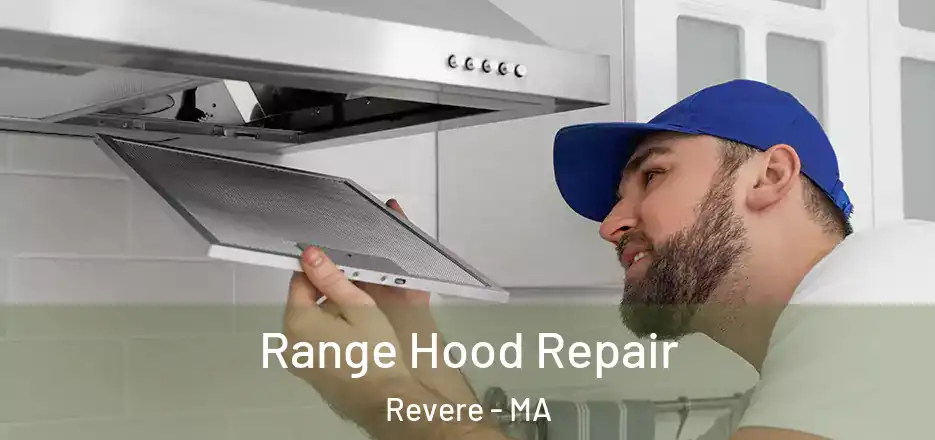  Range Hood Repair Revere - MA