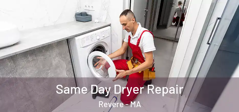  Same Day Dryer Repair Revere - MA