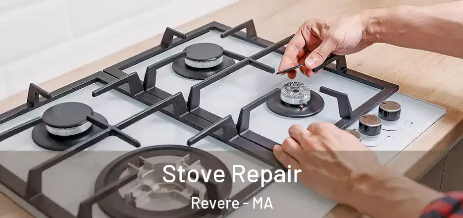  Stove Repair Revere - MA