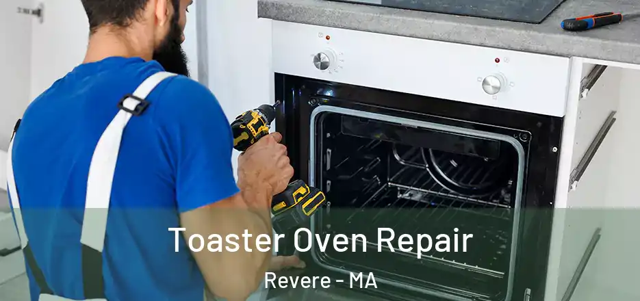  Toaster Oven Repair Revere - MA