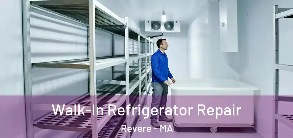  Walk-In Refrigerator Repair Revere - MA