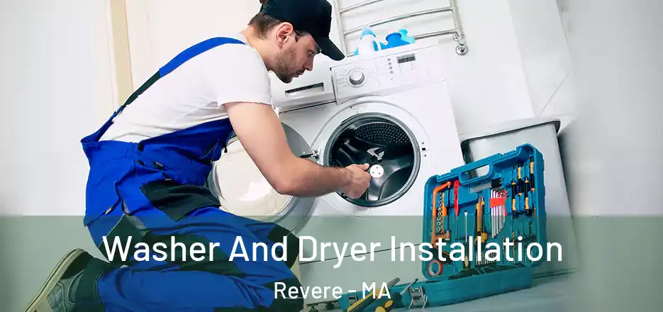  Washer And Dryer Installation Revere - MA